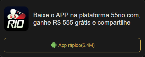 Baixe o APP na plataforma 55rio.com, ganhe R$ 555 gratis e compartilhe
